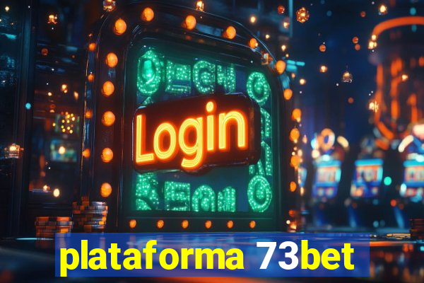 plataforma 73bet